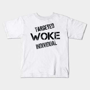 Woke Targeted Individual Kids T-Shirt